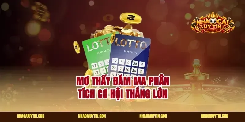 Mơ thấy đám ma phân tích cơ hội thắng lớn