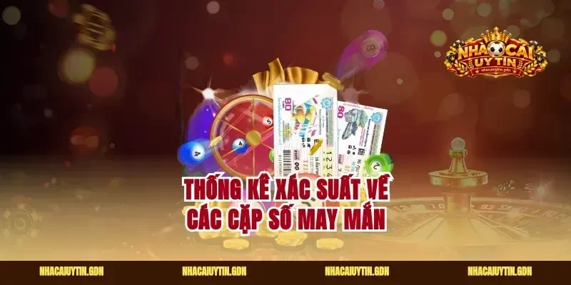 Thống kê xác suất về các cặp số may mắn