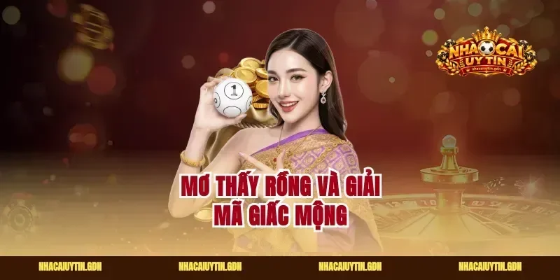 Mơ thấy rồng và giải mã giấc mộng